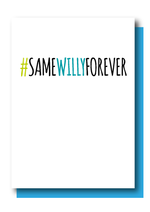 #SameWillyForever