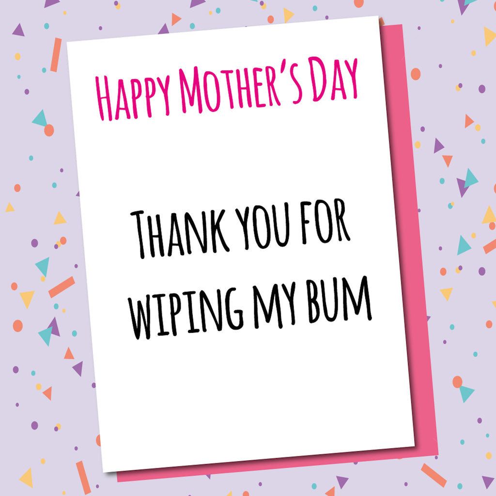 Thank You For Wiping My Bum
