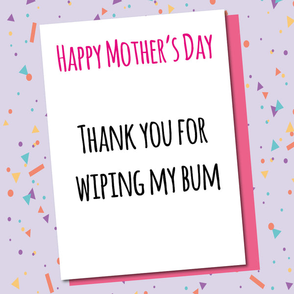 Thank You For Wiping My Bum
