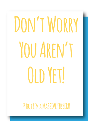 Aren't Old Yet
