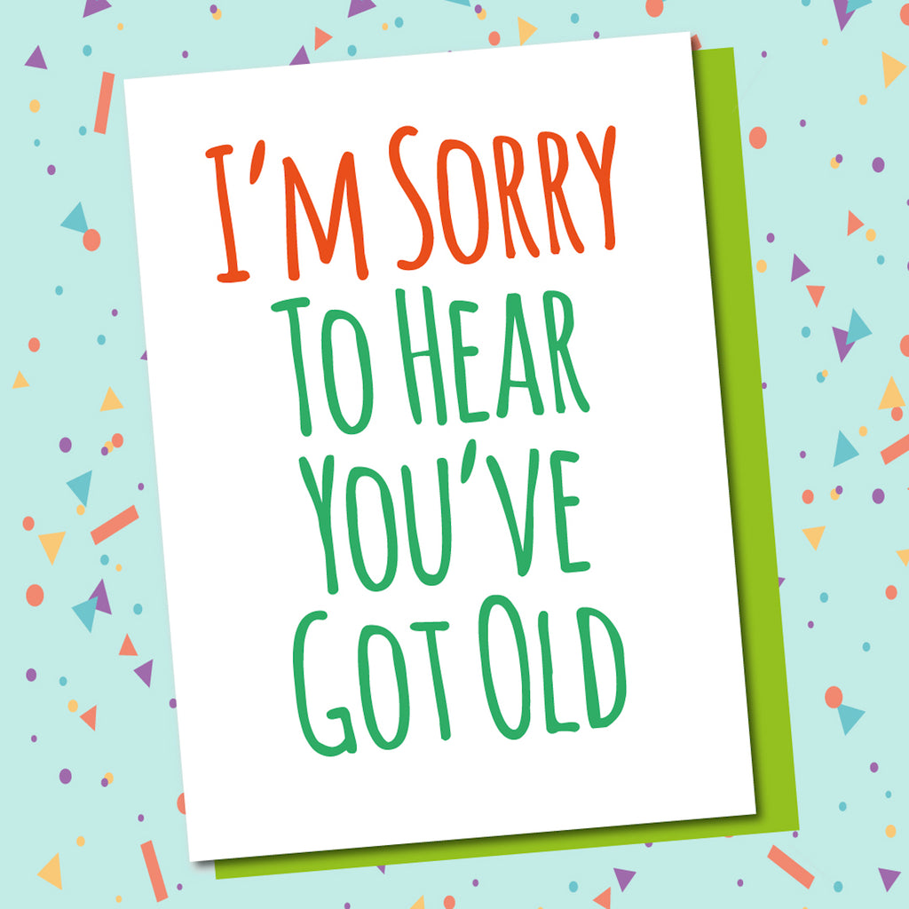 You've Got Old