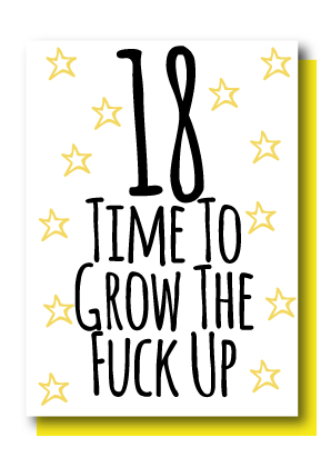 18 Grow up
