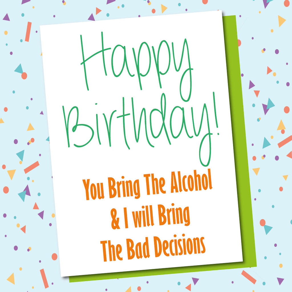 Alcohol & Bad Decisions