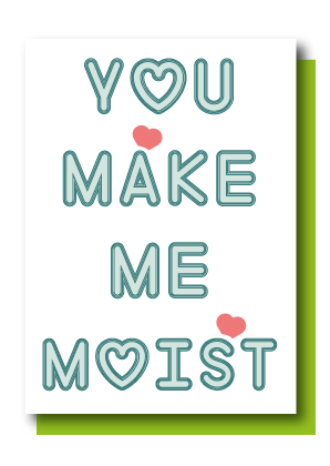 Moist