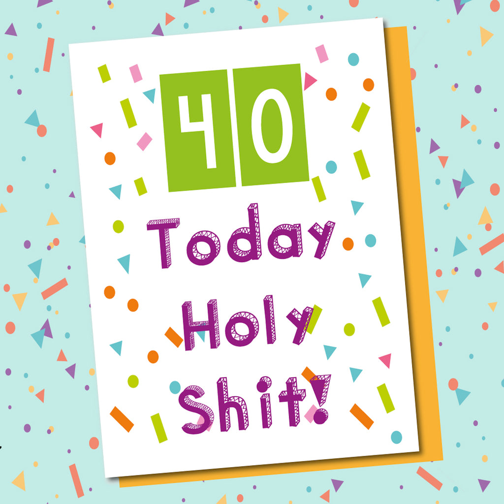 40 Holy Shit