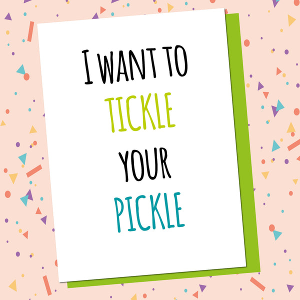 Tickle Your Pickle