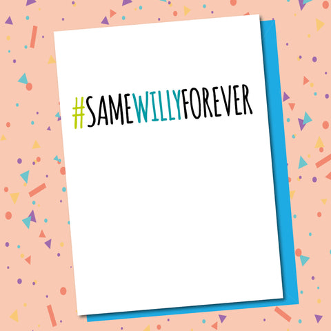 #SameWillyForever