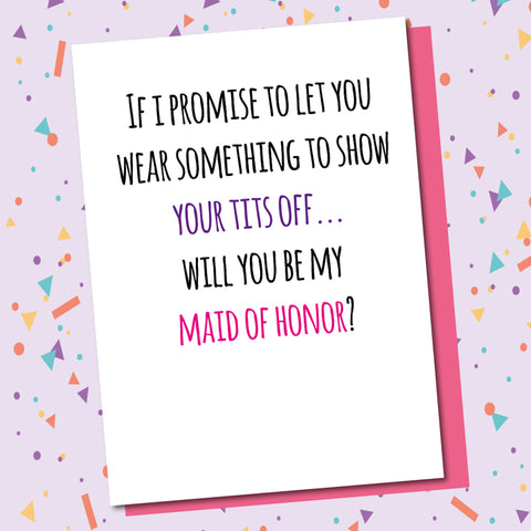 Will You Be My Maid Of Honor?