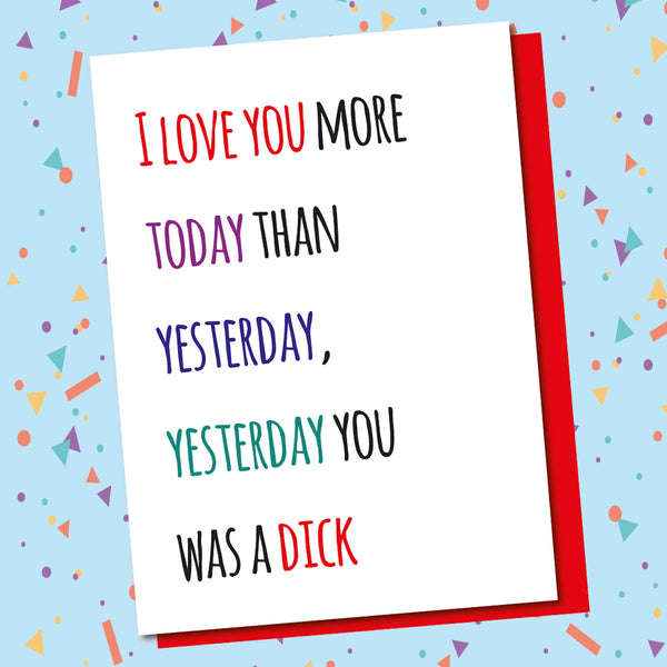 Yesterday You Was A Dick