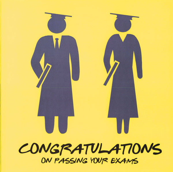 Congratulations on passing your exams