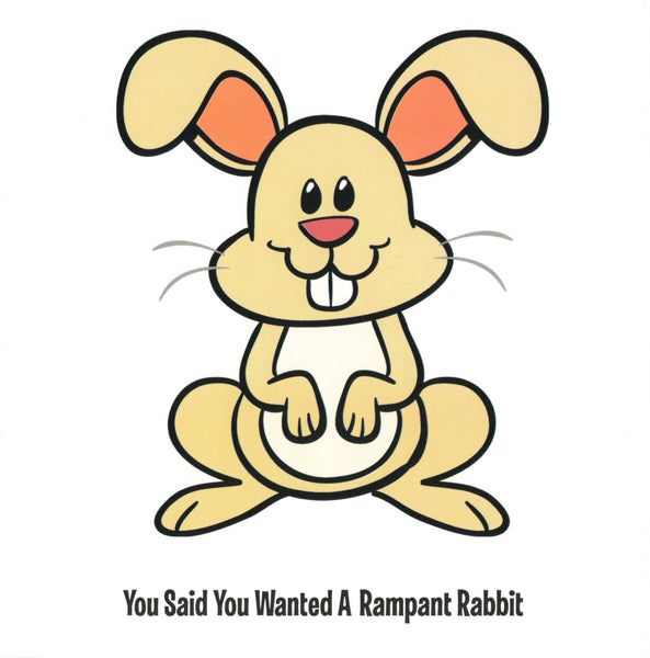 You Said You Wanted A Rampant Rabbit – RawCards