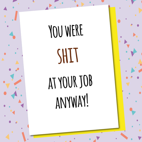 Shit At Your Job