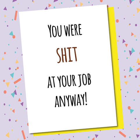 Shit At Your Job