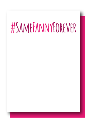 #SameFannyForever