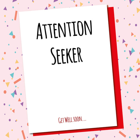 Attention Seeker