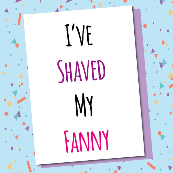 I've Shaved My Fanny