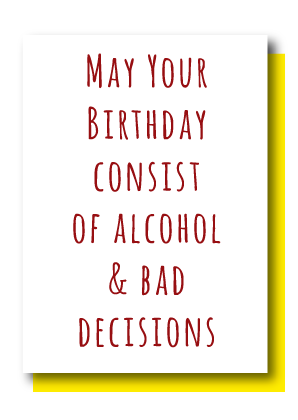 Alcohol & Bad Decisions