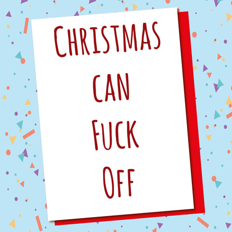Christmas Can Fuck Off