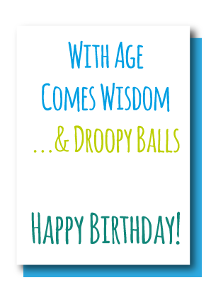 Wisdom & Droopy Balls