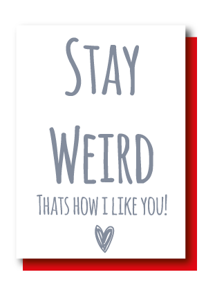 Stay Weird