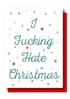 I Fucking Hate Christmas