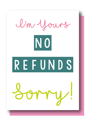 No Refunds