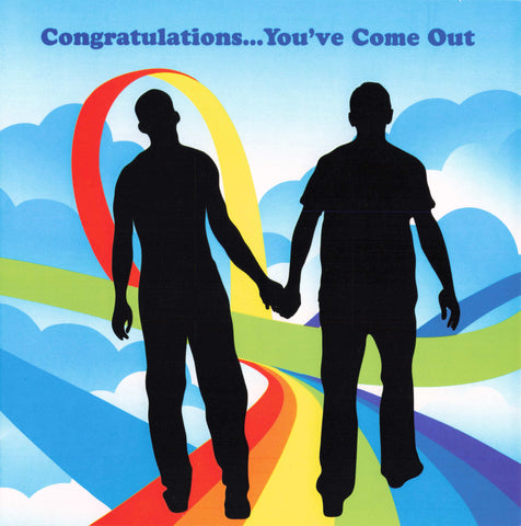 Congratulations... You've Come Out